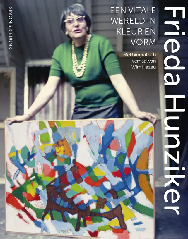 Frieda Hunziker (1908-1966) - een vitale wereld in kleur en vorm