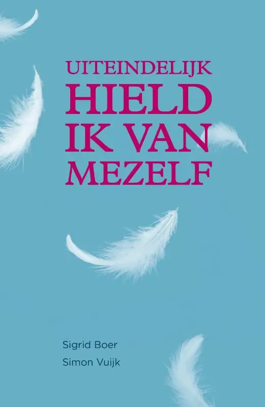 Uiteindelijk hield ik van mezelf