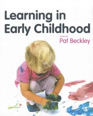 Learning in Early Childhood: A Whole Child Approach from birth to 8