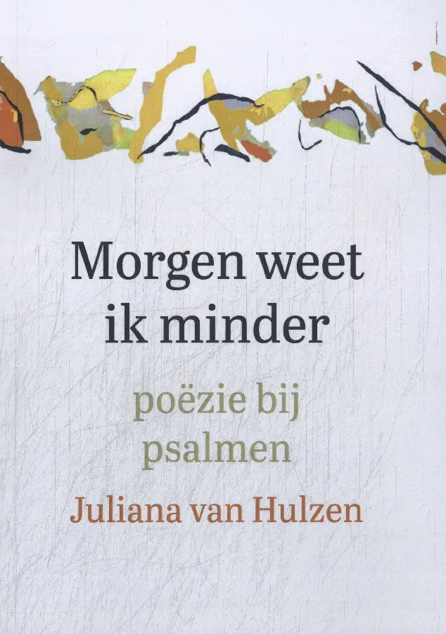 Morgen weet ik minder