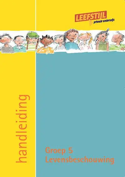 Groep 5 / Levensbeschouwing bij leefstijl / Handleiding