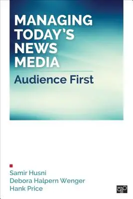 Managing Today s News Media: Audience First