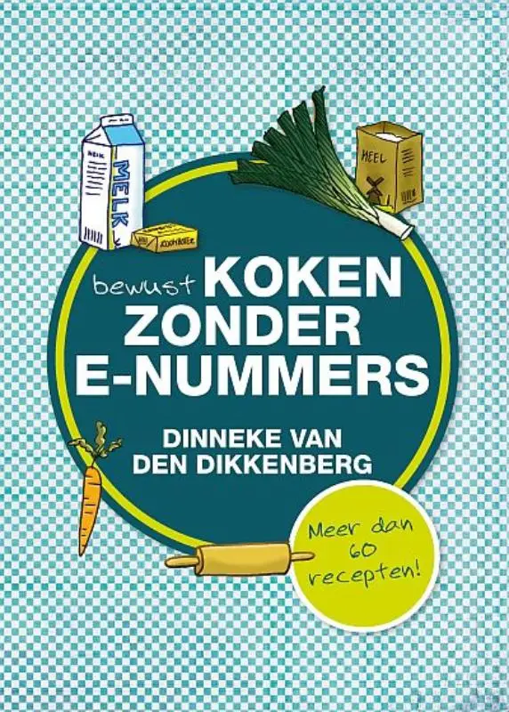 BEWUST koken zonder e-nummers