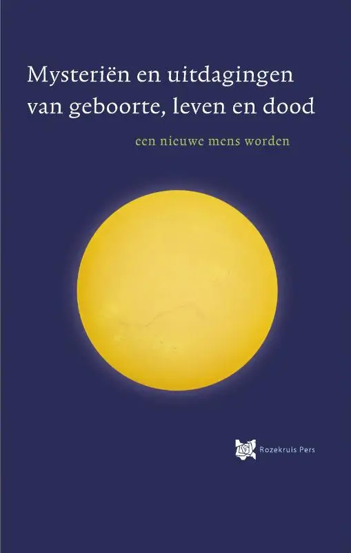 Mysteriën en uitdagingen van geboorte, leven en dood