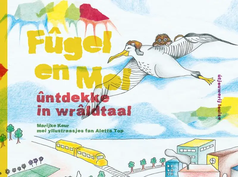 Fûgel en Mol ûntdekke in wrâldtaal