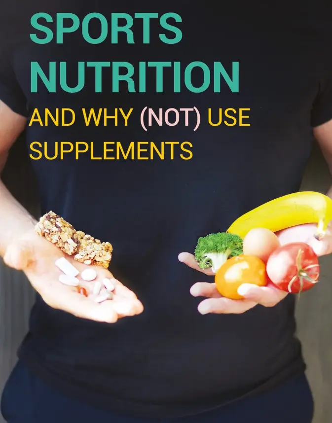Sports nutrition and why (not) use supplements